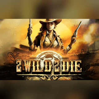 2 Wild 2 Die
