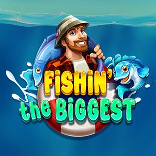 Fishin' The Biggest