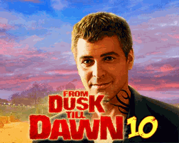From Dusk Till Dawn™ 10