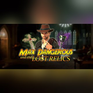 Max Dangerous and the Lost Relics