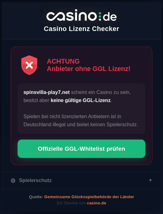 Rote Warnung im Popup: die Seite spinsvilla-play7.net scheint ein Casino zu sein, besitzt aber keine gültige GGL-Lizenz, darunter der Link auf die offizielle GGL-Whitelist
