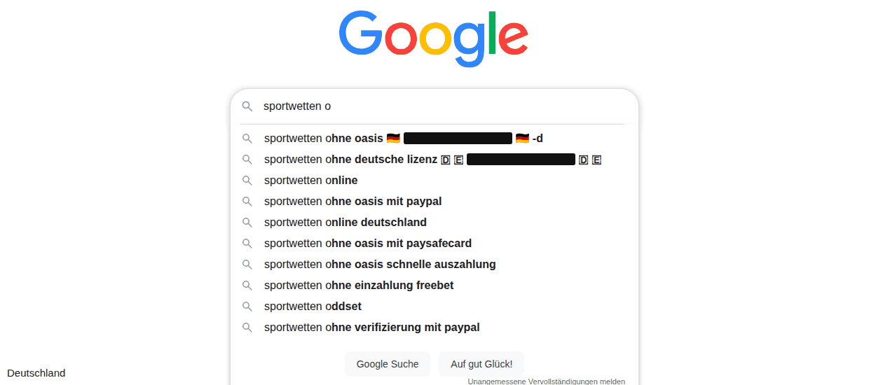 Google-Suche nach „sportwetten o“: Platz 1 „sportwetten ohne oasis“ und Platz 2 „sportwetten ohne deutsche lizenz“, jeweils mit Flaggen und einer geschwärzten Adresse. Standortangabe Deutschland.