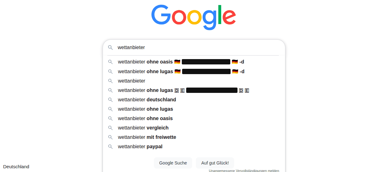 Google-Suche nach „wettanbieter“: Die ersten beiden Vorschläge lauten „wettanbieter ohne oasis“ und „wettanbieter ohne lugas“, jeweils mit Flaggen und einer geschwärzten Adresse. Standortangabe Deutschland.