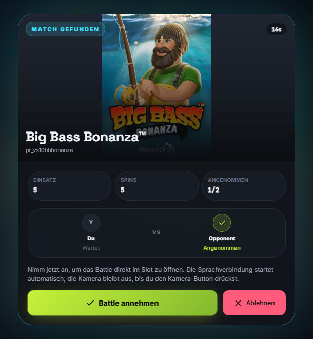 Battle-Anfrage „Match gefunden“ in Big Bass Bonanza: Einsatz 5, Spins 5, einer von zwei Spielern hat angenommen, noch 16 Sekunden. Hinweis: Die Sprachverbindung startet automatisch, die Kamera bleibt aus, bis du den Kamera-Button drückst.